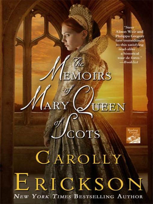 Title details for The Memoirs of Mary Queen of Scots by Carolly Erickson - Available